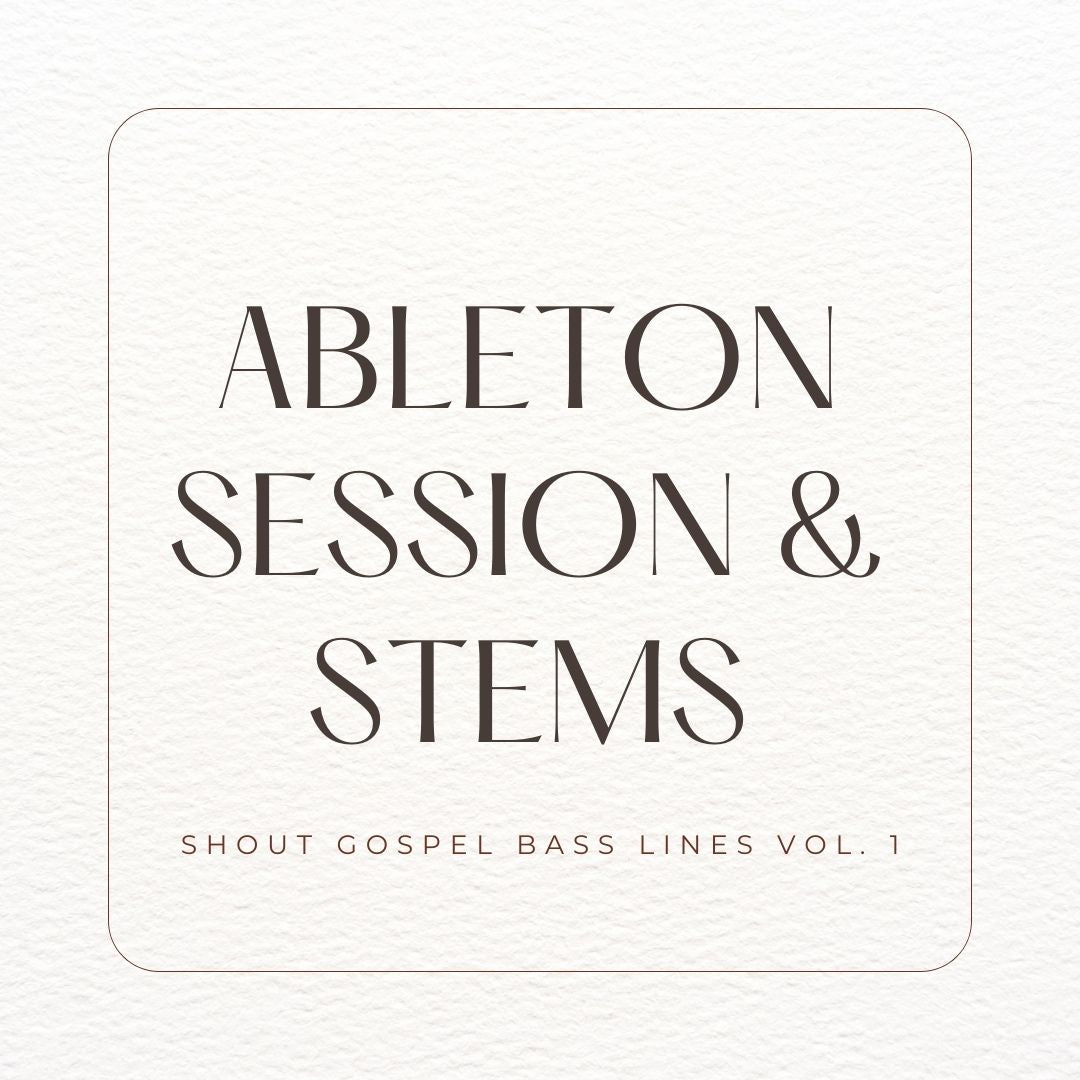 Shout Gospel Bass Lines Vol 1 Ableton Session And Stems Travis Dykes