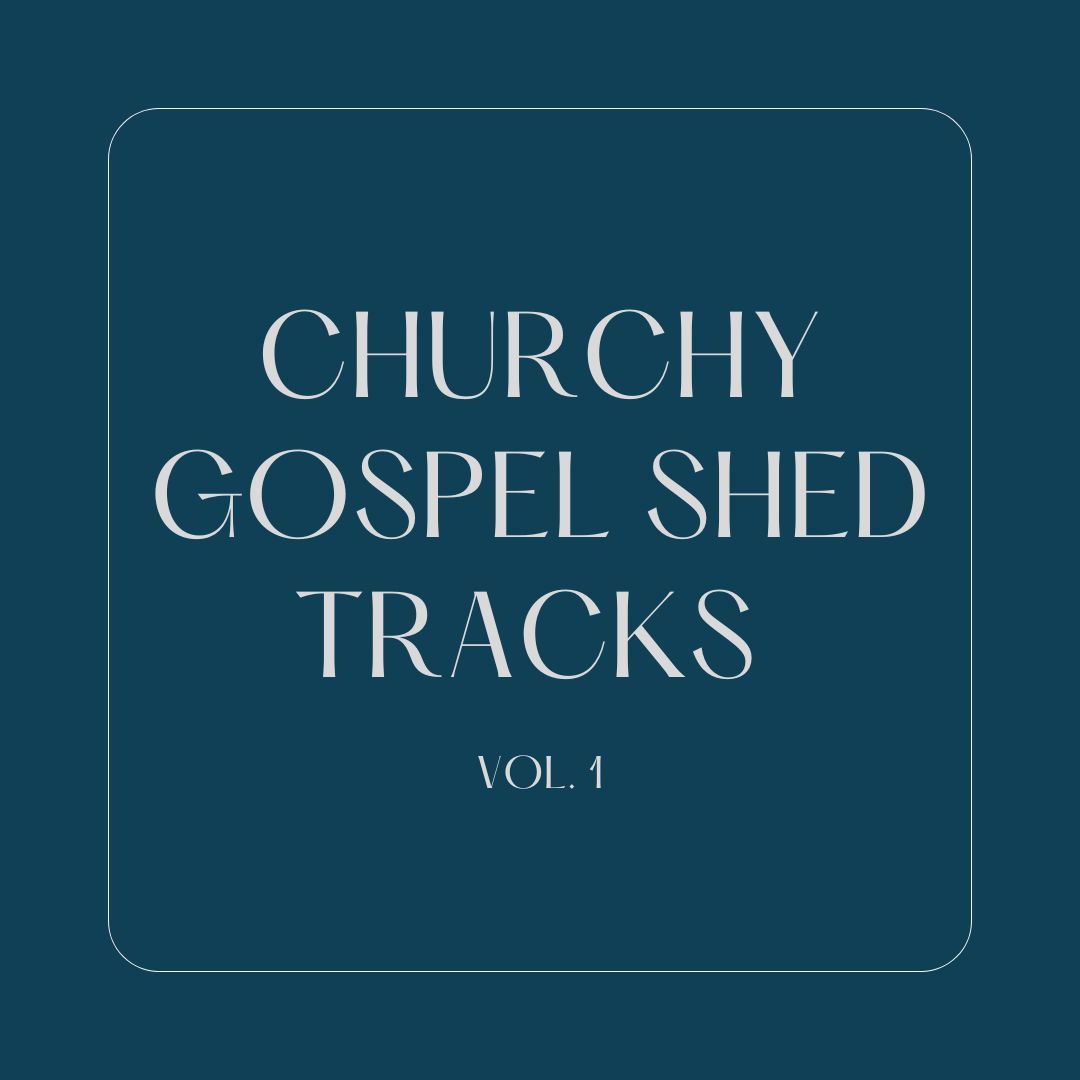 Churchy Gospel Shed Tracks Vol. 1