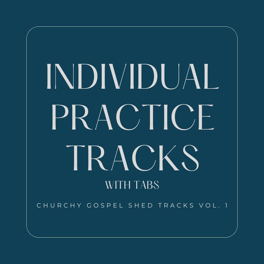 Churchy Gospel Shed Tracks Vol 1. | Individual Practice Tracks & Tabs