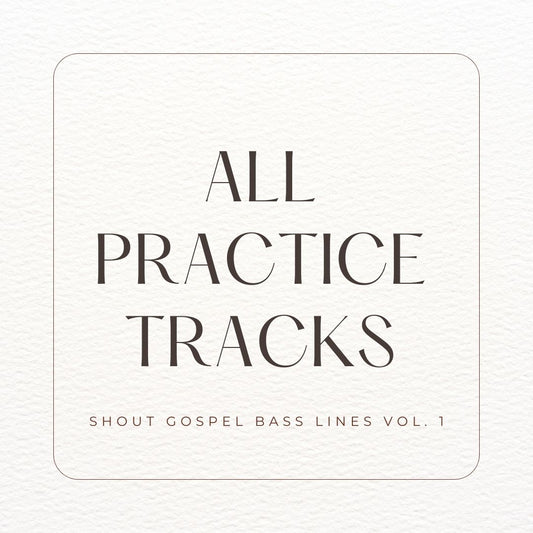 Shout Gospel Bass Lines Vol. 1 | ALL Practice Tracks